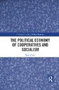 The Political Economy of Cooperatives and Socialism