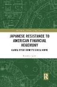 Japanese Resistance to American Financial Hegemony