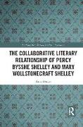 The Collaborative Literary Relationship of Percy Bysshe Shelley and Mary Wollstonecraft Shelley