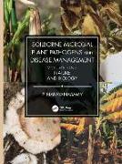 Soilborne Microbial Plant Pathogens and Disease Management, Volume One