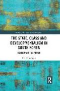 The State, Class and Developmentalism in South Korea