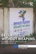 Security Without Weapons