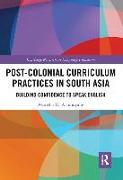 Post-colonial Curriculum Practices in South Asia