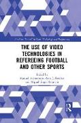 The Use of Video Technologies in Refereeing Football and Other Sports