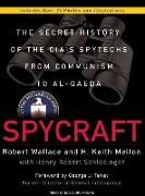 Spycraft: The Secret History of the CIA's Spytechs from Communism to Al-Qaeda