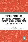 The Political and Economic Challenges of Energy in the Middle East and North Africa