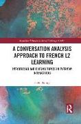 A Conversation Analysis Approach to French L2 Learning