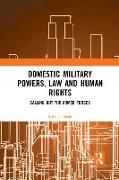 Domestic Military Powers, Law and Human Rights