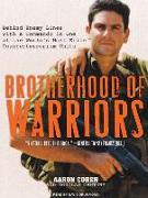 Brotherhood of Warriors: Behind Enemy Lines with a Commando in One of the World's Most Elite Counterterrorism Units