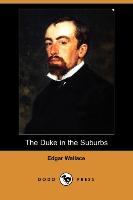 The Duke in the Suburbs (Dodo Press)
