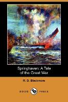Springhaven: A Tale of the Great War (Dodo Press)
