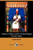Peeps at Many Lands: Ancient Egypt (Illustrated Edition) (Dodo Press)