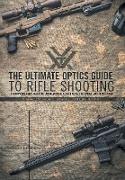 The Ultimate Optics Guide to Rifle Shooting