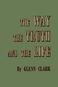 The Way, the Truth, and the Life