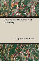 Observations on Heresy and Orthodoxy