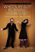 Who's Really Running Your Life? Fourth Edition