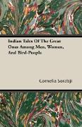 Indian Tales of the Great Ones Among Men, Women, and Bird-People