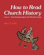 How to Read Church History Volume 1