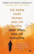 Ich hatte nicht immer, was ich wollte, aber alles, was ich brauchte