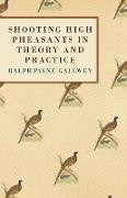 Shooting High Pheasants in Theory and Practice