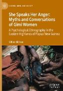 She Speaks Her Anger: Myths and Conversations of Gimi Women