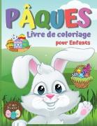 Livre de Coloriage Pâques pour enfants: Un livre d'activités et de coloriage étonnant pour les enfants, des pages de coloriage de Pâques pour les garç