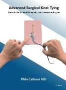 Advanced Surgical Knot Tying: Knots for the General, Orthopedic, and Laparoscopic Surgeon