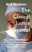 The Clinical Justice System