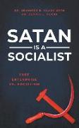 Satan Is a Socialist: Free Enterprise vs. Socialism