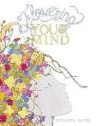 Flowering Your Mind: How To engage Your Brain In Healthy Exciting New Ways