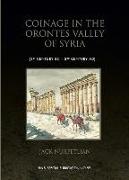 Coinage in the Orontes Valley of Syria (1st century BC - 3rd century AD)