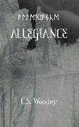 Allegiance: All must choose where they stand and where their loyalties lie