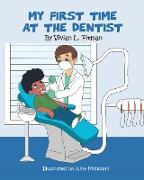 My First Time at the Dentist