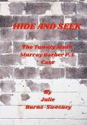 Hide and Seek, The Twenty Ninth Murray Barber P. I. Case