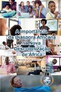 A Importância da Diáspora Africana na NOVA DESCOLONIZAÇÃO DE ÁFRICA - CAPA MOLE