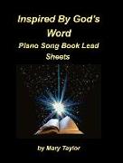 Inspired By God's Word Piano Song Book Lead Sheets: Praise Worship Lead Sheets Chords Fake Book Piano Church