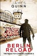 Berlin Reload (The Redaction Chronicles Book 4)