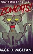 Zomcats!: Large Print Hardcover Edition