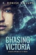 Chasing Victoria: Large Print Edition