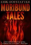 Moribund Tales: Premium Large Print Hardcover Edition
