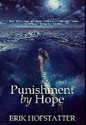 Punishment By Hope: Premium Large Print Hardcover Edition