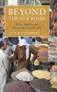 Beyond the Silk Roads