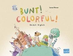 Bunt! - Kinderbuch Deutsch-Englisch mit mehrsprachiger Hör-CD + MP3-Hörbuch zum Download