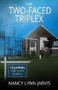 The Two-Faced Triplex: A Regan McHenry Real Estate Mystery
