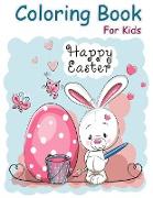 Easter Coloring Book for Kids: 30 Easter Unique Coloring Pages For Kids Ages 4-8, Including Bunnies, Eggs, Easter Baskets & More! Great fun for kids!