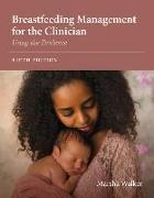 Breastfeeding Management for the Clinician: Using the Evidence