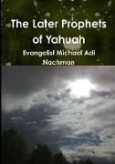 The Later Prophets of Yahuah