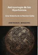 Antropología de los Hiperbóreos - Una historia de la Nación Celta