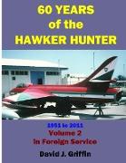 60 Years of the Hawker Hunter, 1951 to 2011. Volume 2 - Foreign