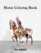 Horse Coloring Book for Adults: Creative Horses, Stress Relieving Patterns For Relaxation, Adult Coloring Books Horses